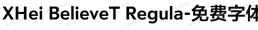 XHei BelieveT Regula字体转换